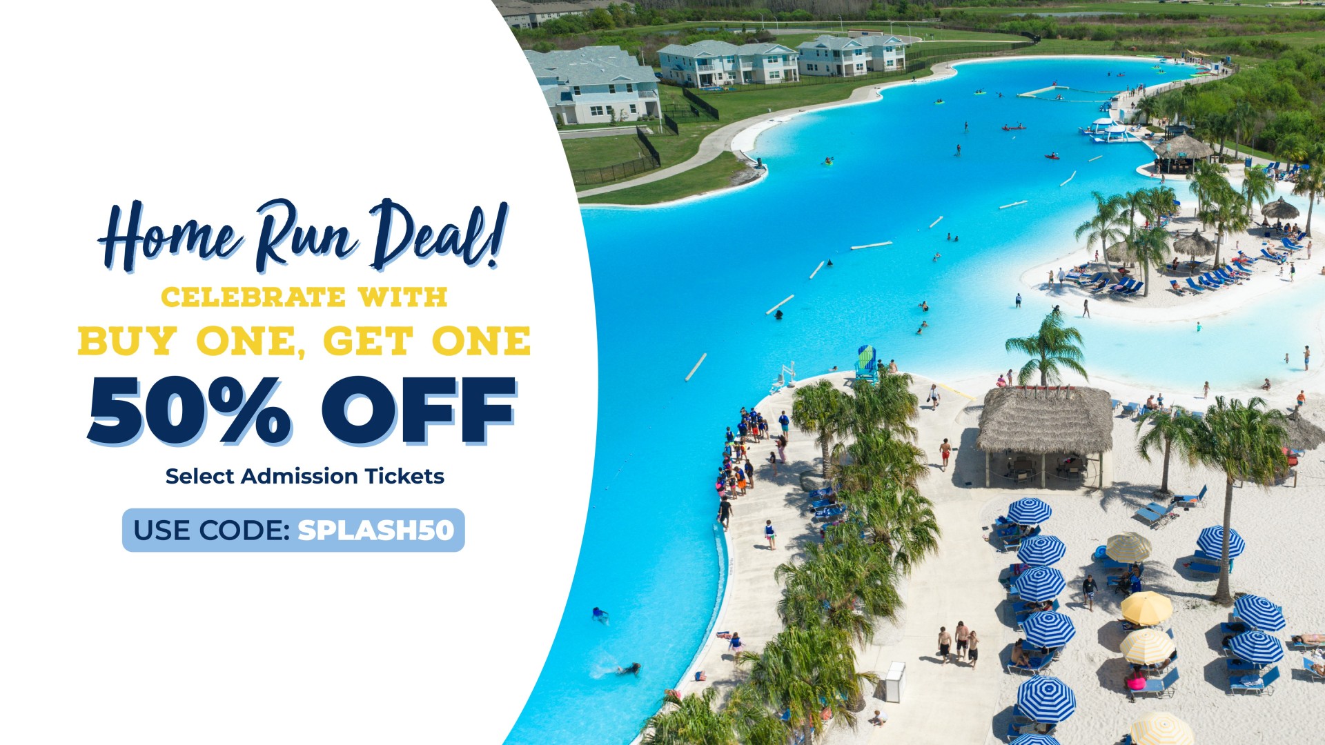 HOME RUN DEAL | CELEBRATE WITH BUY ONE, GET ONE 50% OFF SELECT ADMISSION TICKETS | USE CODE SPLASH50