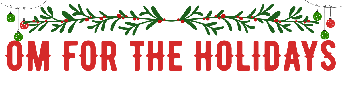 Om For the Holidays